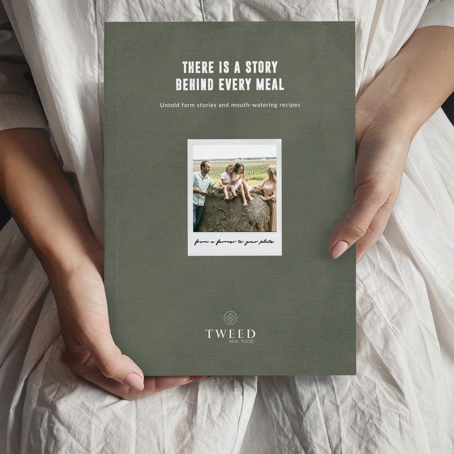 Tweed Real Food: Story and Recipe Book